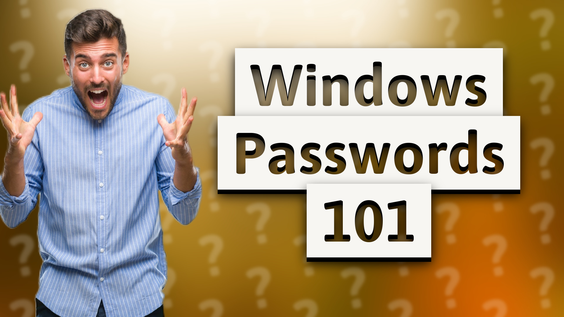 Windows Passwords 101
