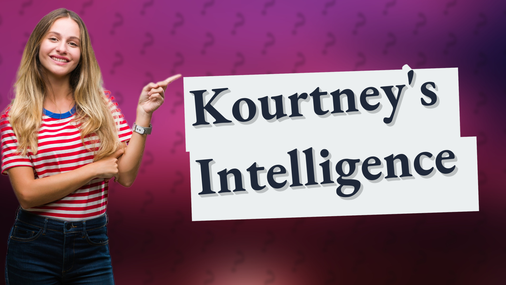 Kourtney's Intelligence