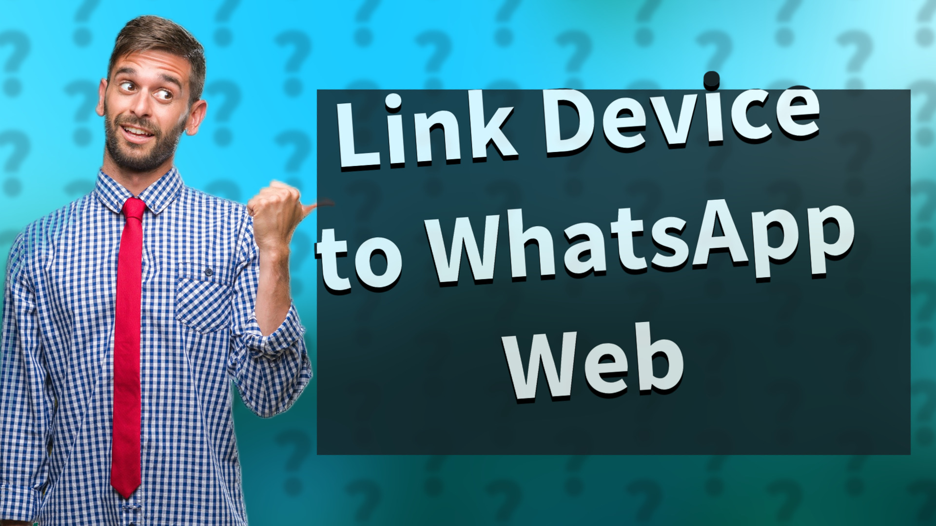 Link Device to WhatsApp Web