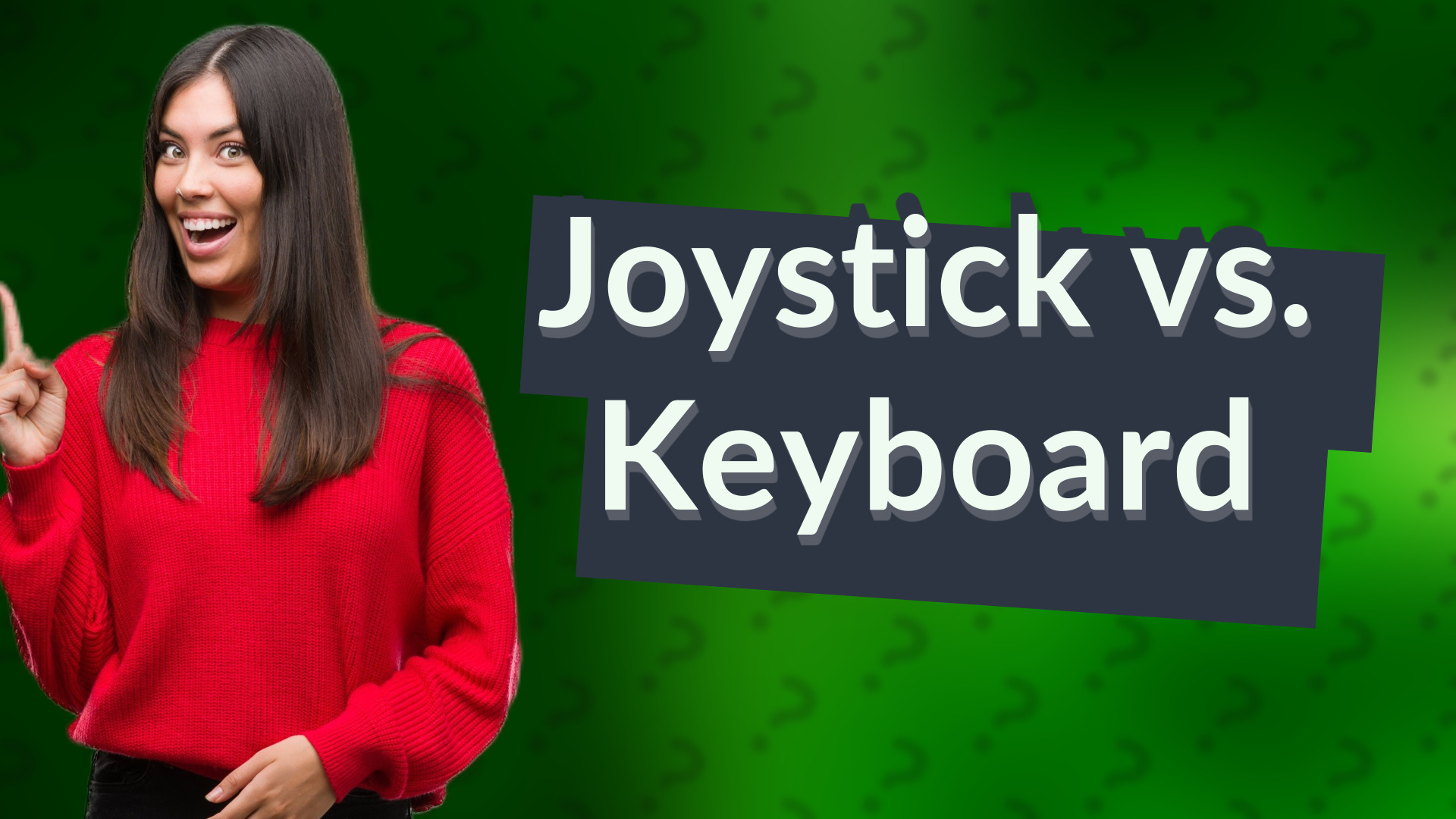 Joystick vs. Keyboard