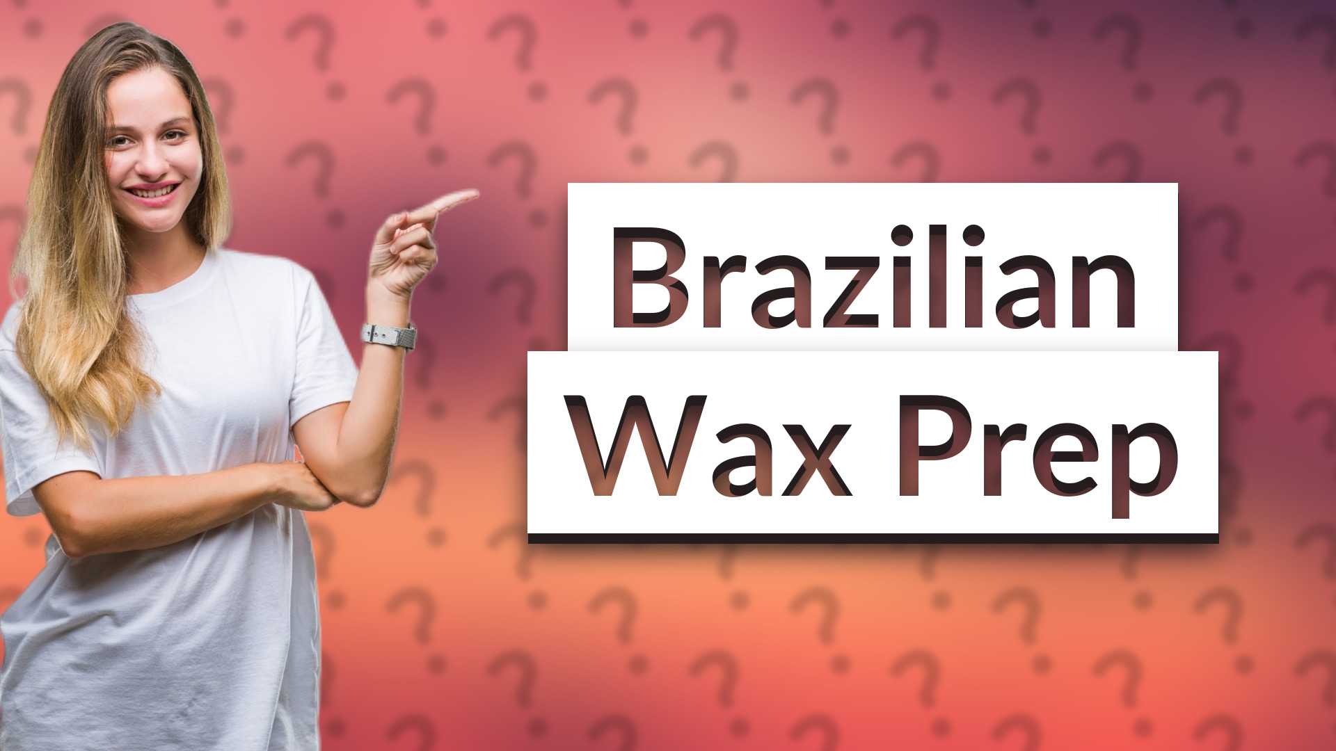 Brazilian Wax Prep