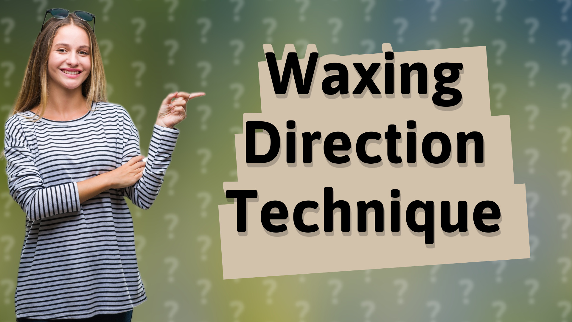Waxing Direction Technique