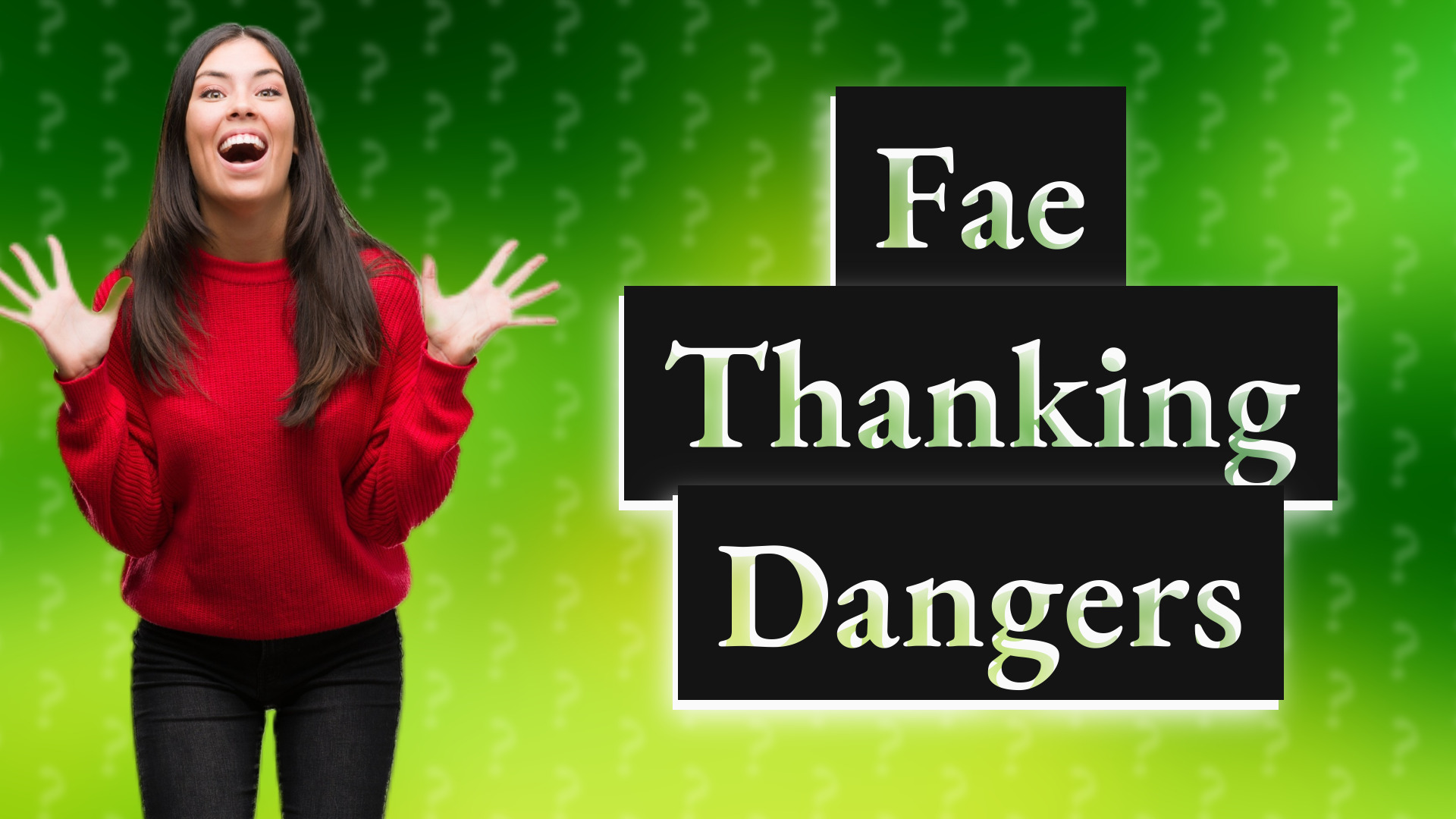Fae Thanking Dangers