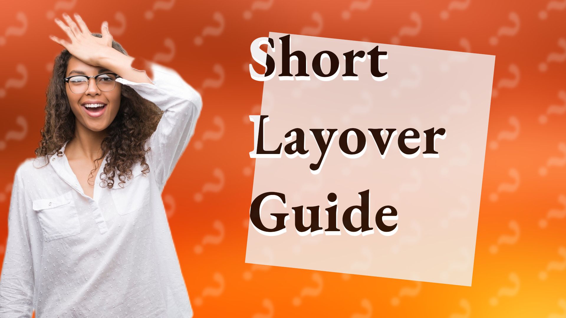 Short Layover Guide