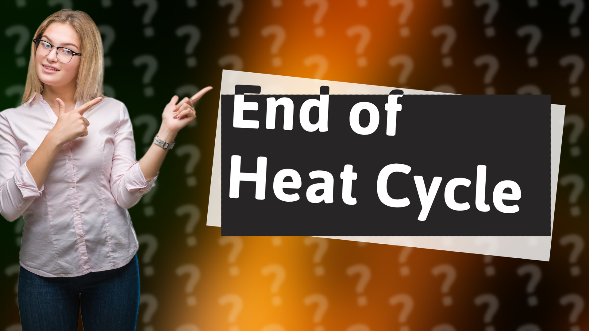 End of Heat Cycle