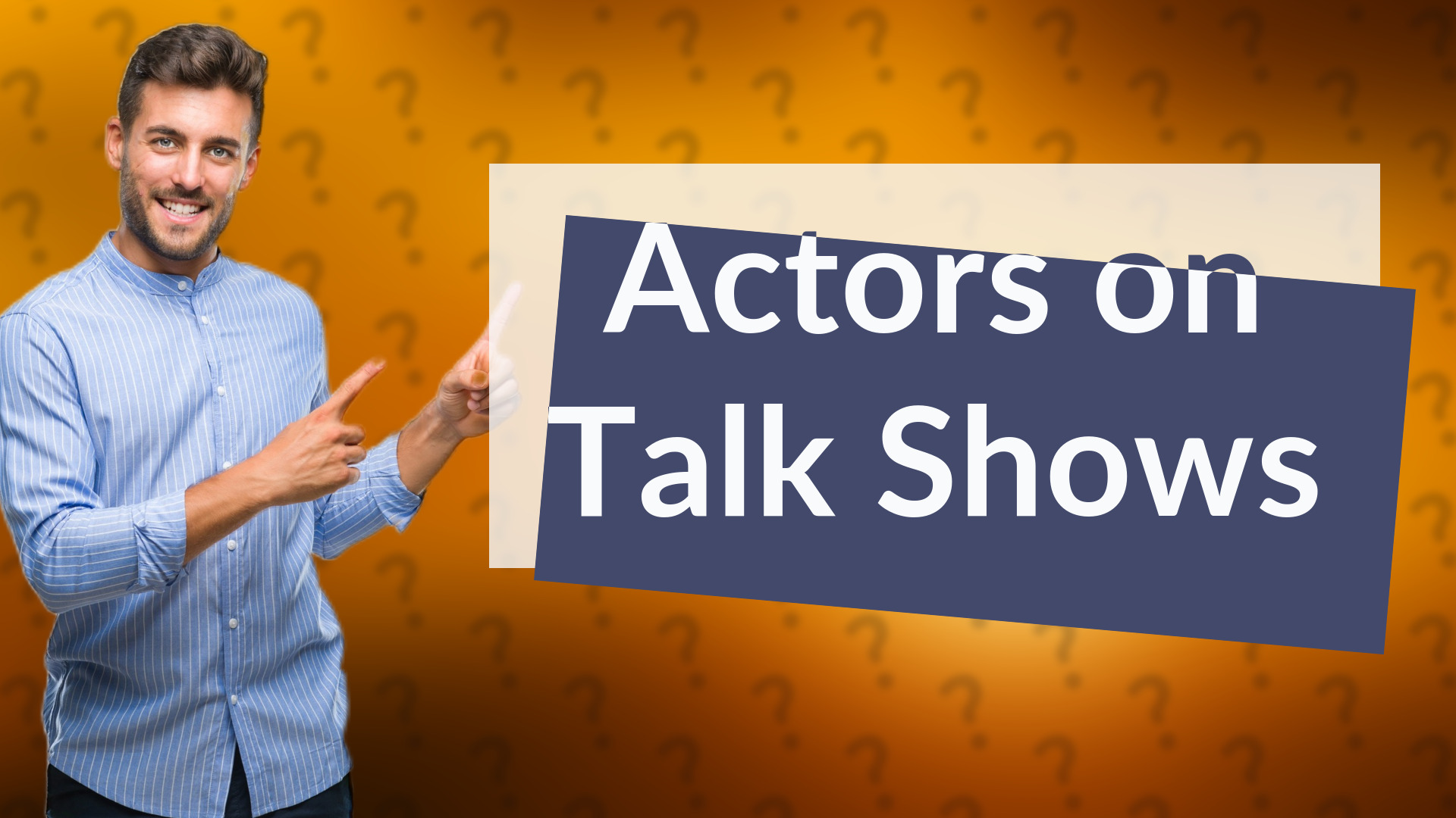 Actors on Talk Shows