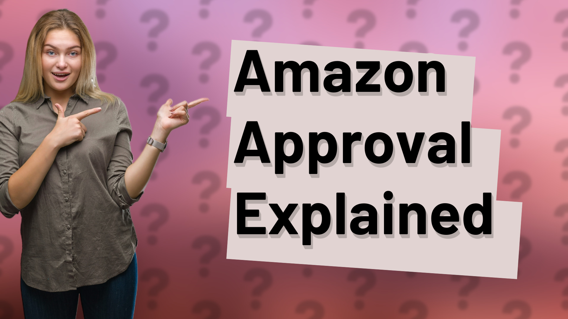 Amazon Approval Explained