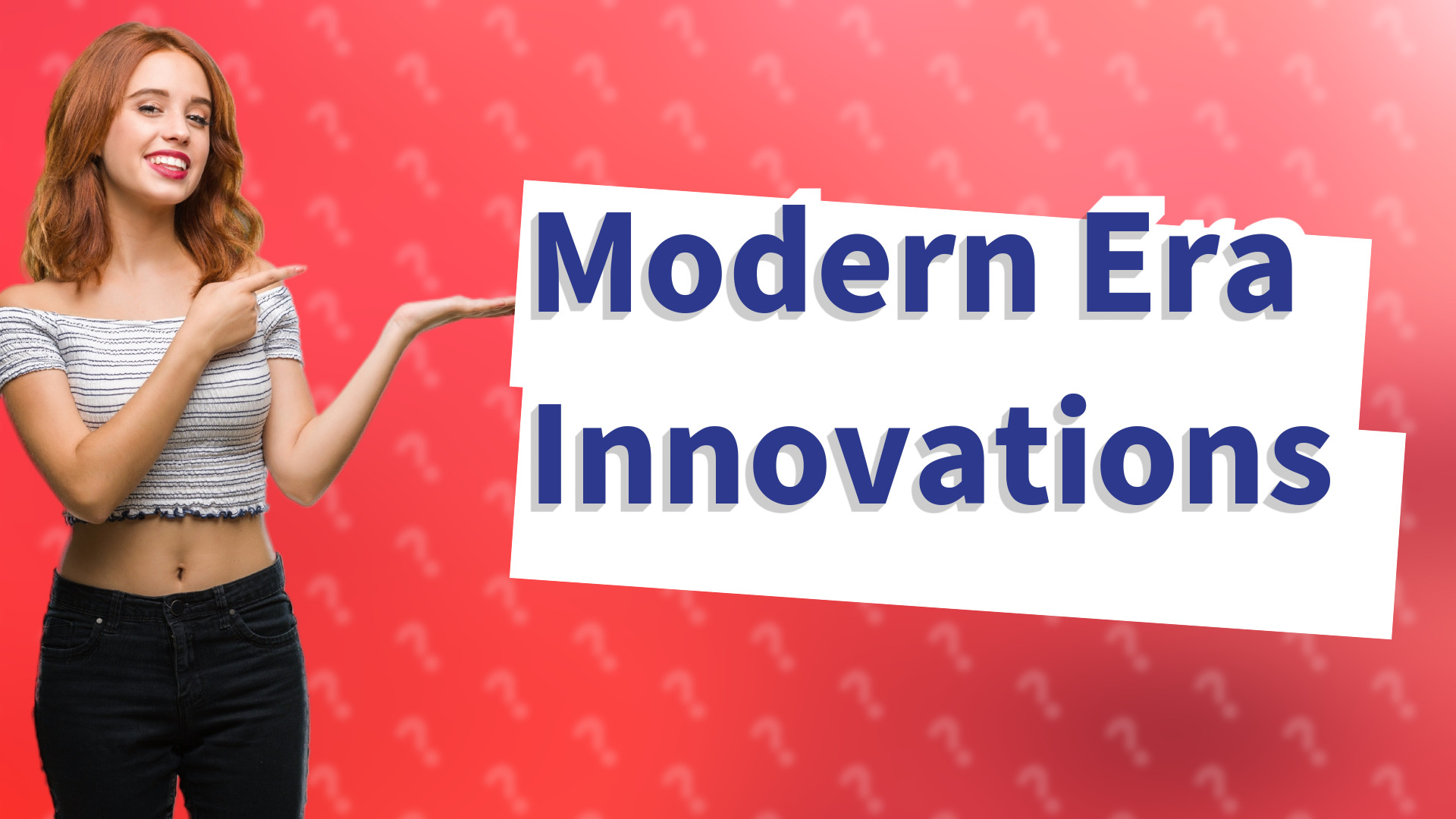 Modern Era Innovations
