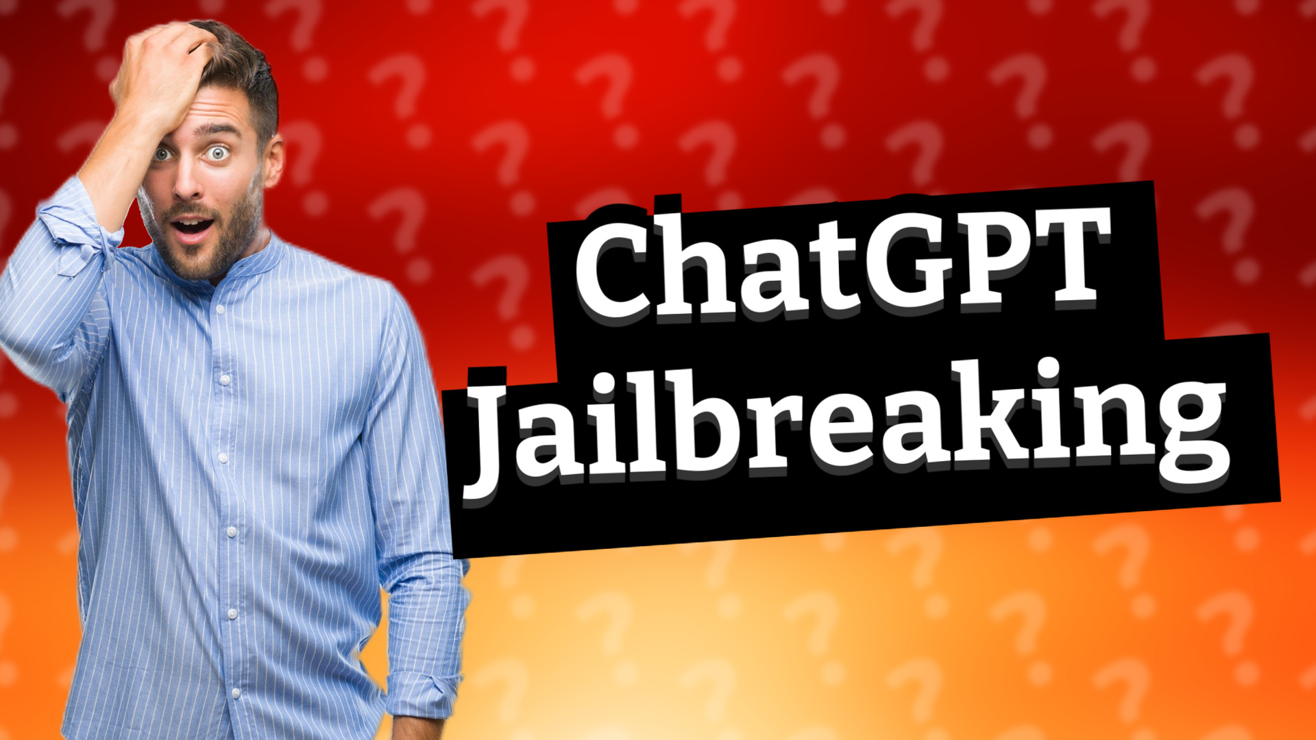 ChatGPT Jailbreaking