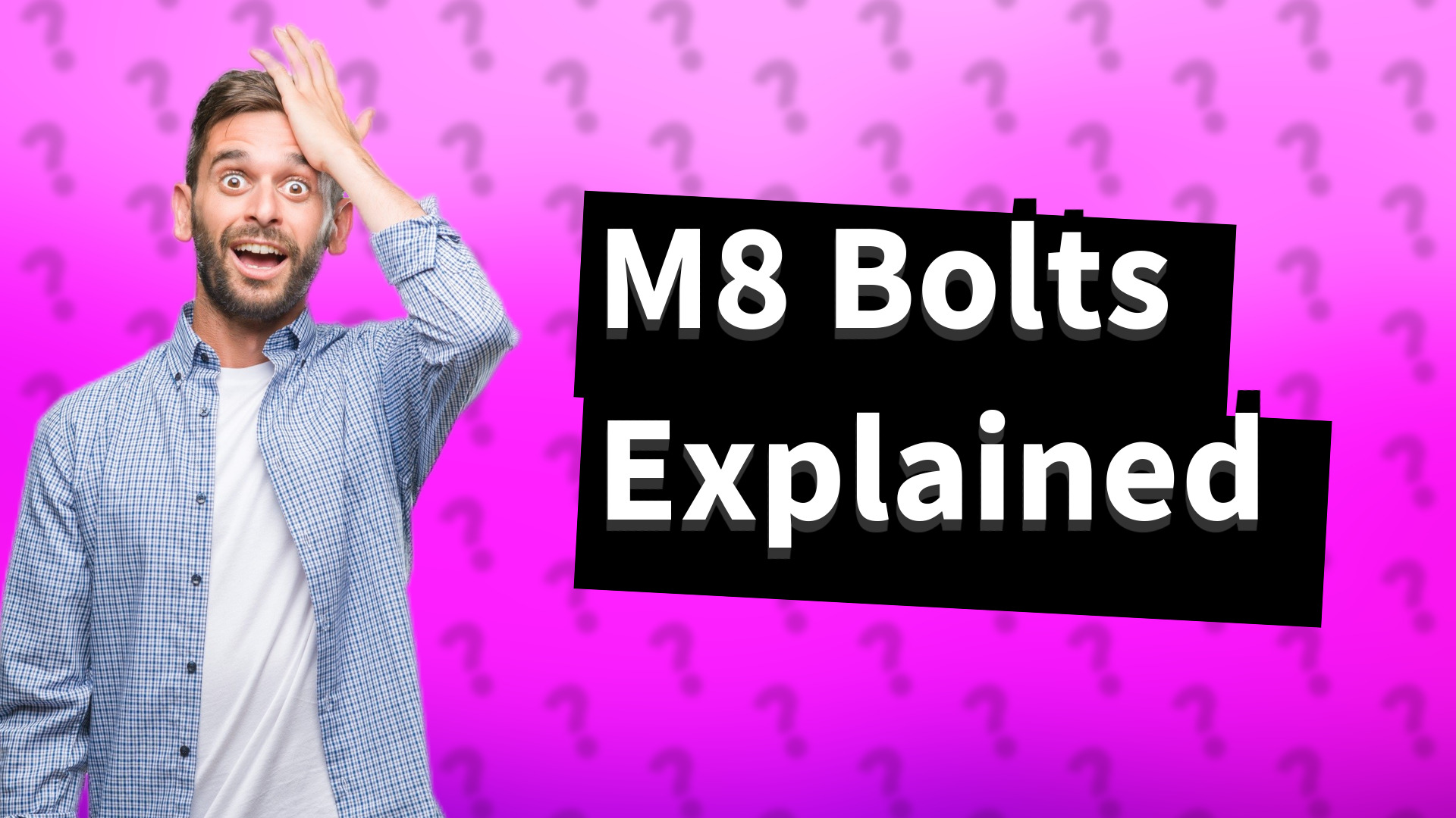 M8 Bolts Explained