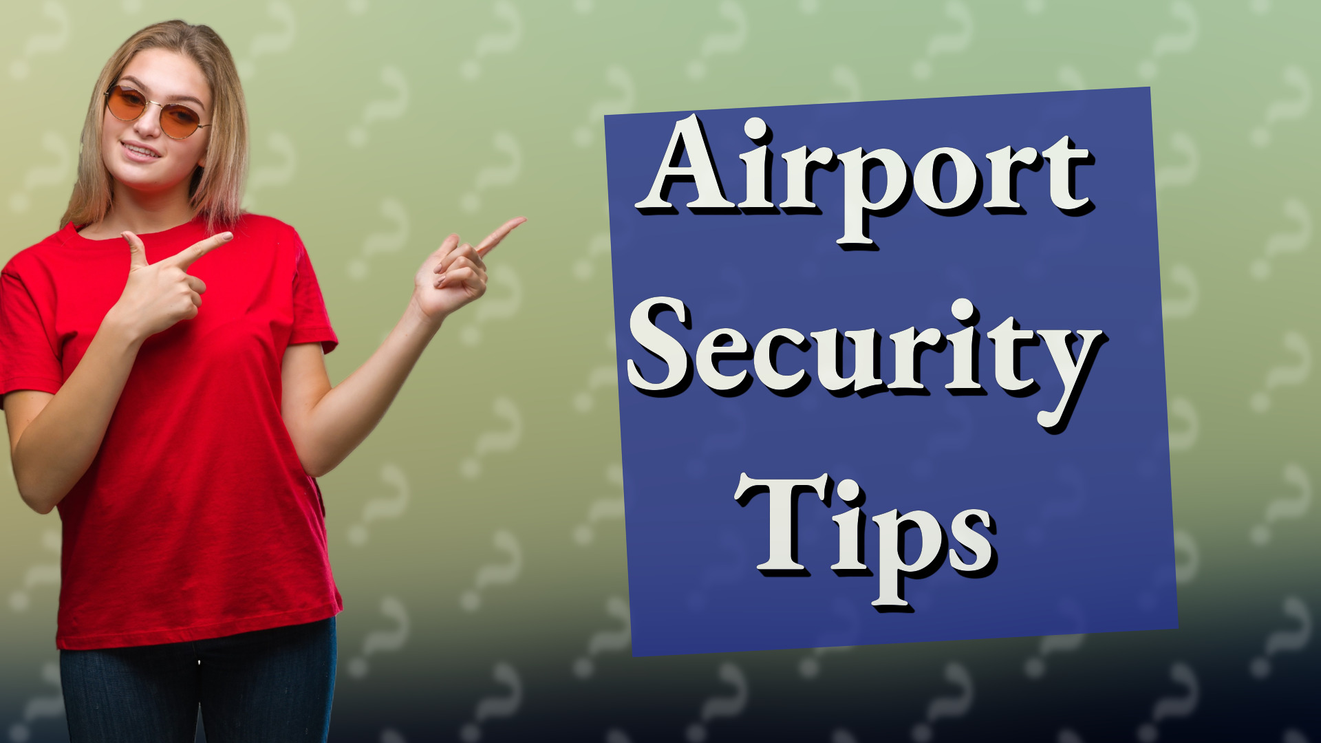 Airport Security Tips
