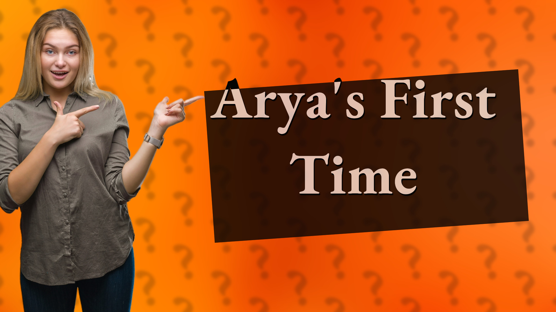Arya's First Time