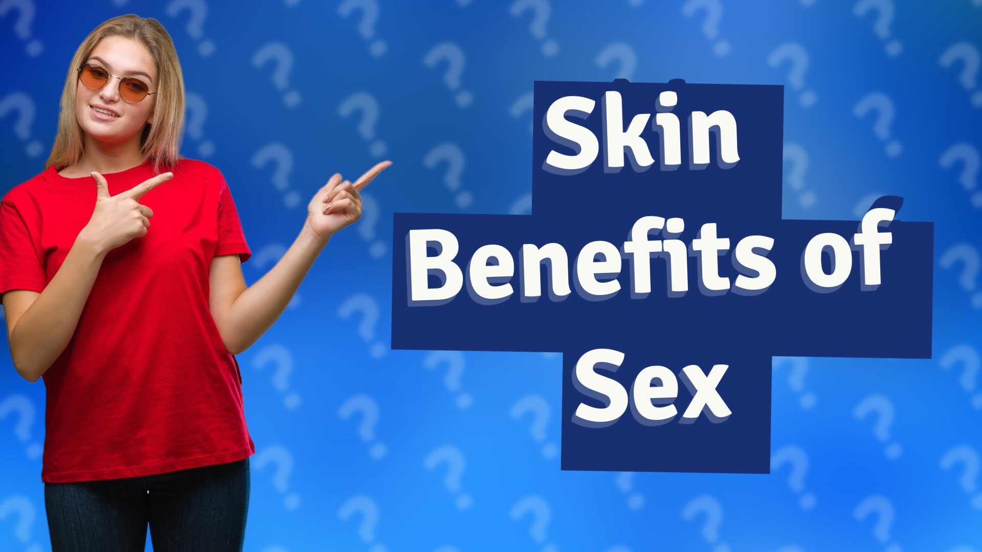 Skin Benefits of Sex