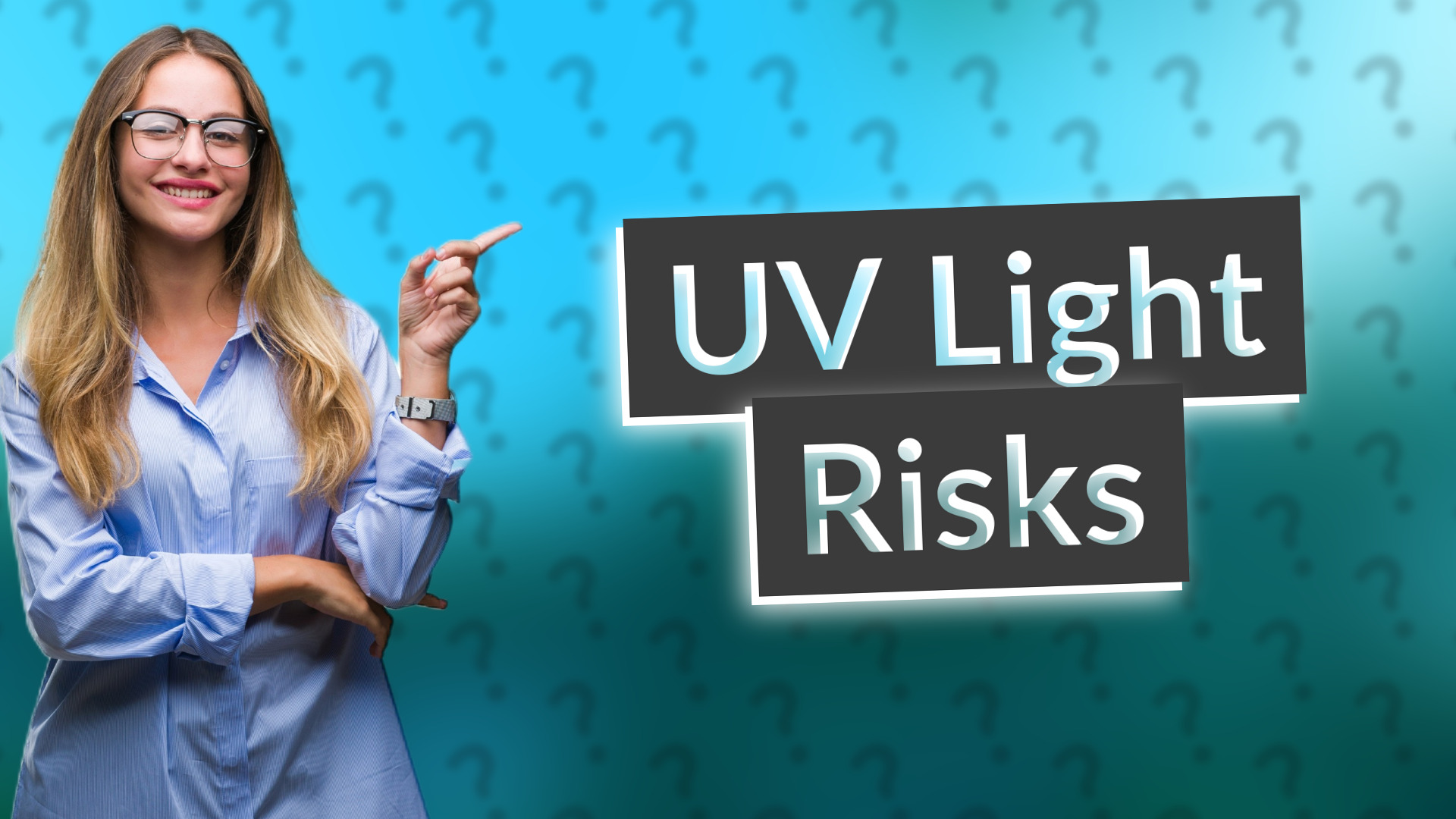 UV Light Risks