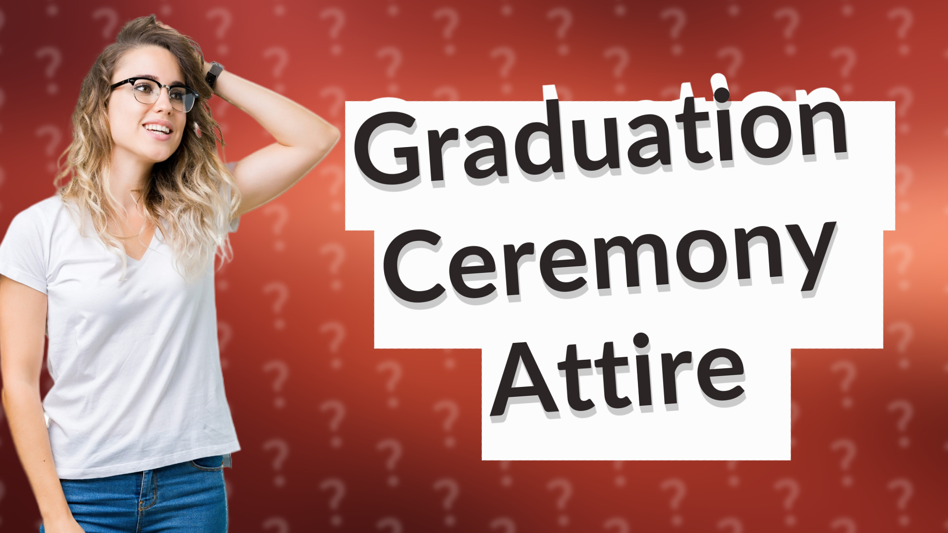 Graduation Ceremony Attire