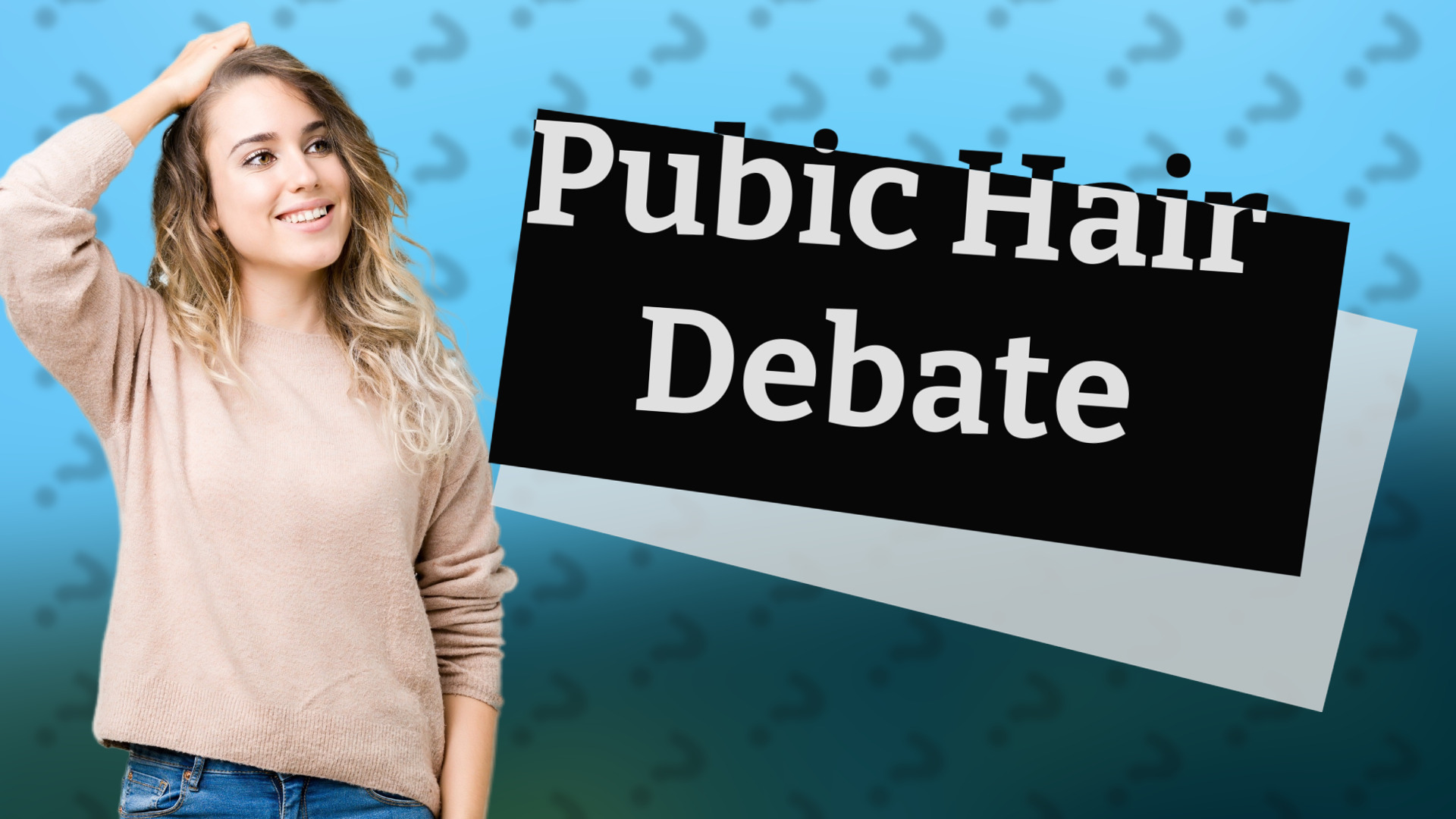 Pubic Hair Debate