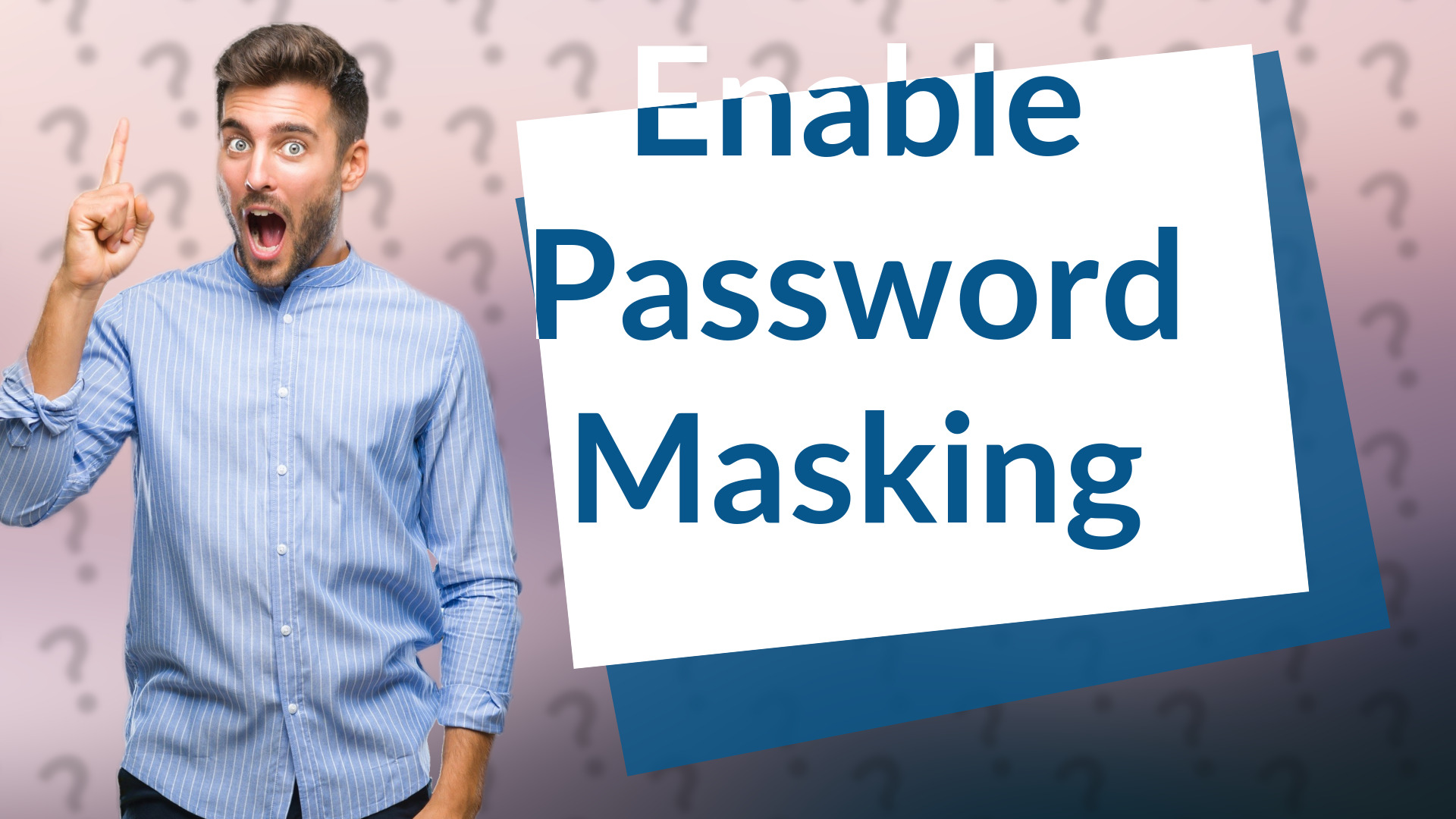 Enable Password Masking