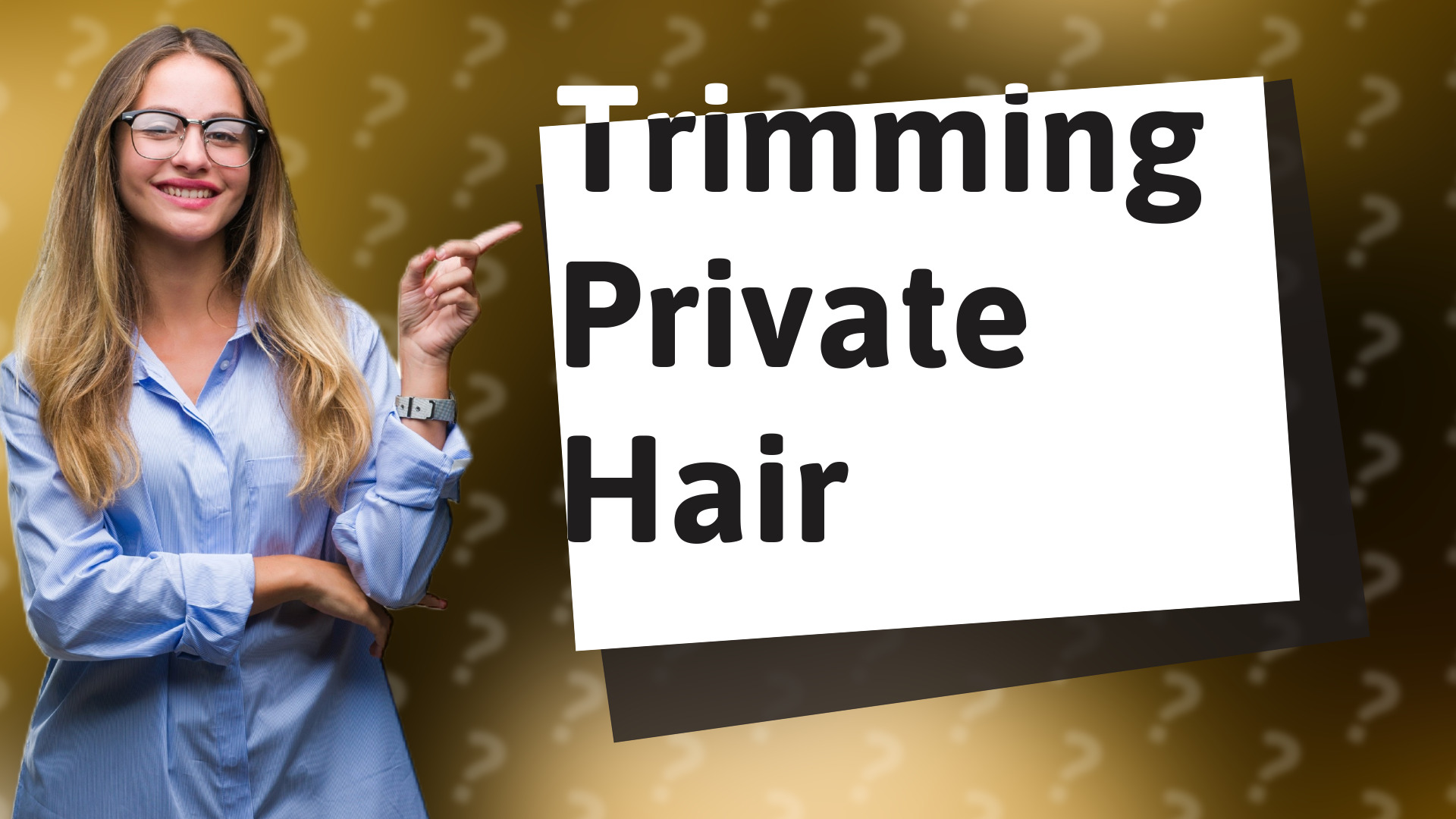 Trimming Private Hair