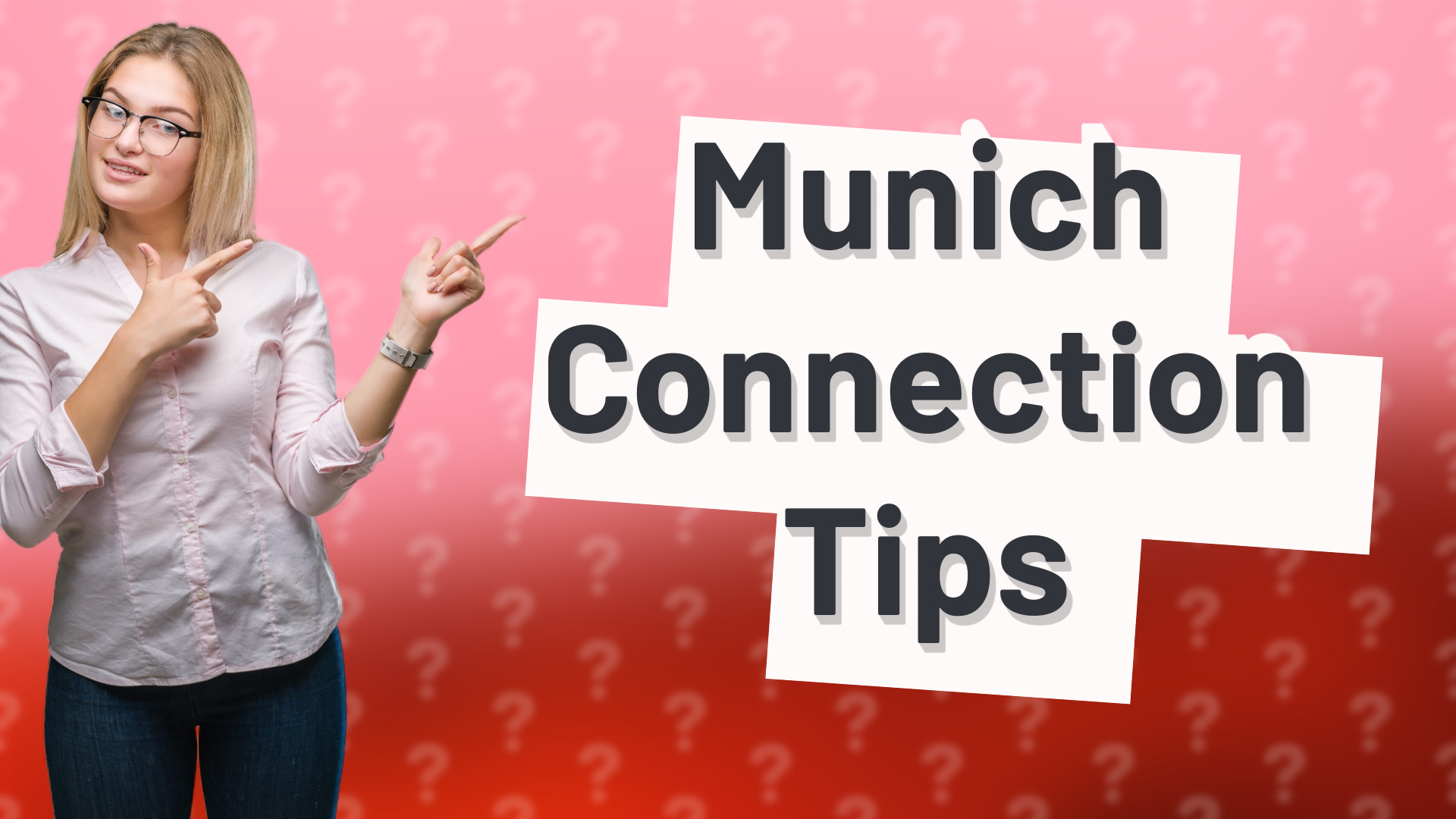 Munich Connection Tips