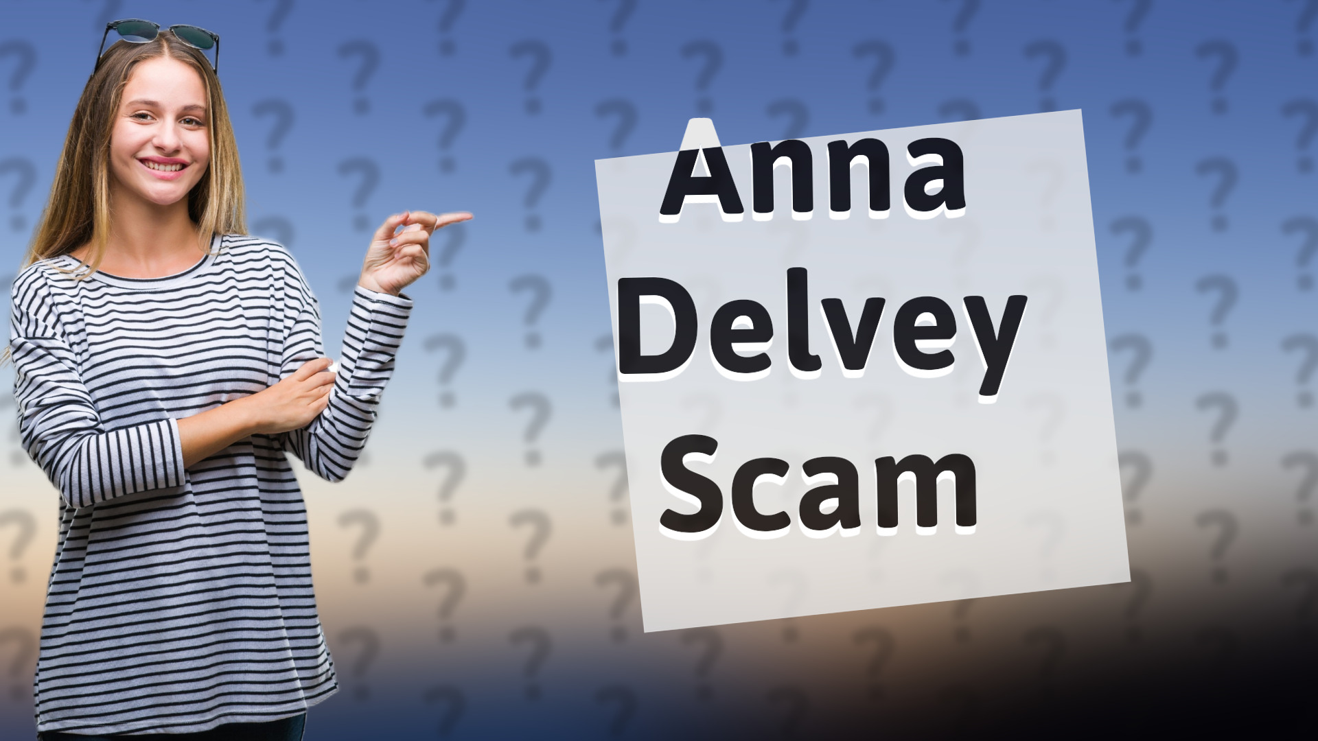 Anna Delvey Scam