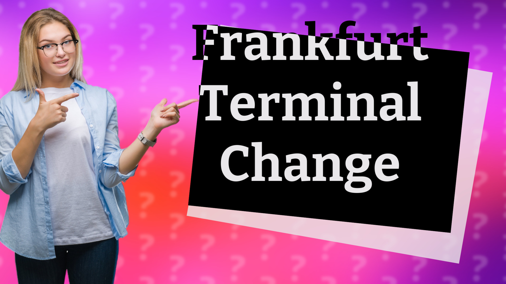 Frankfurt Terminal Change