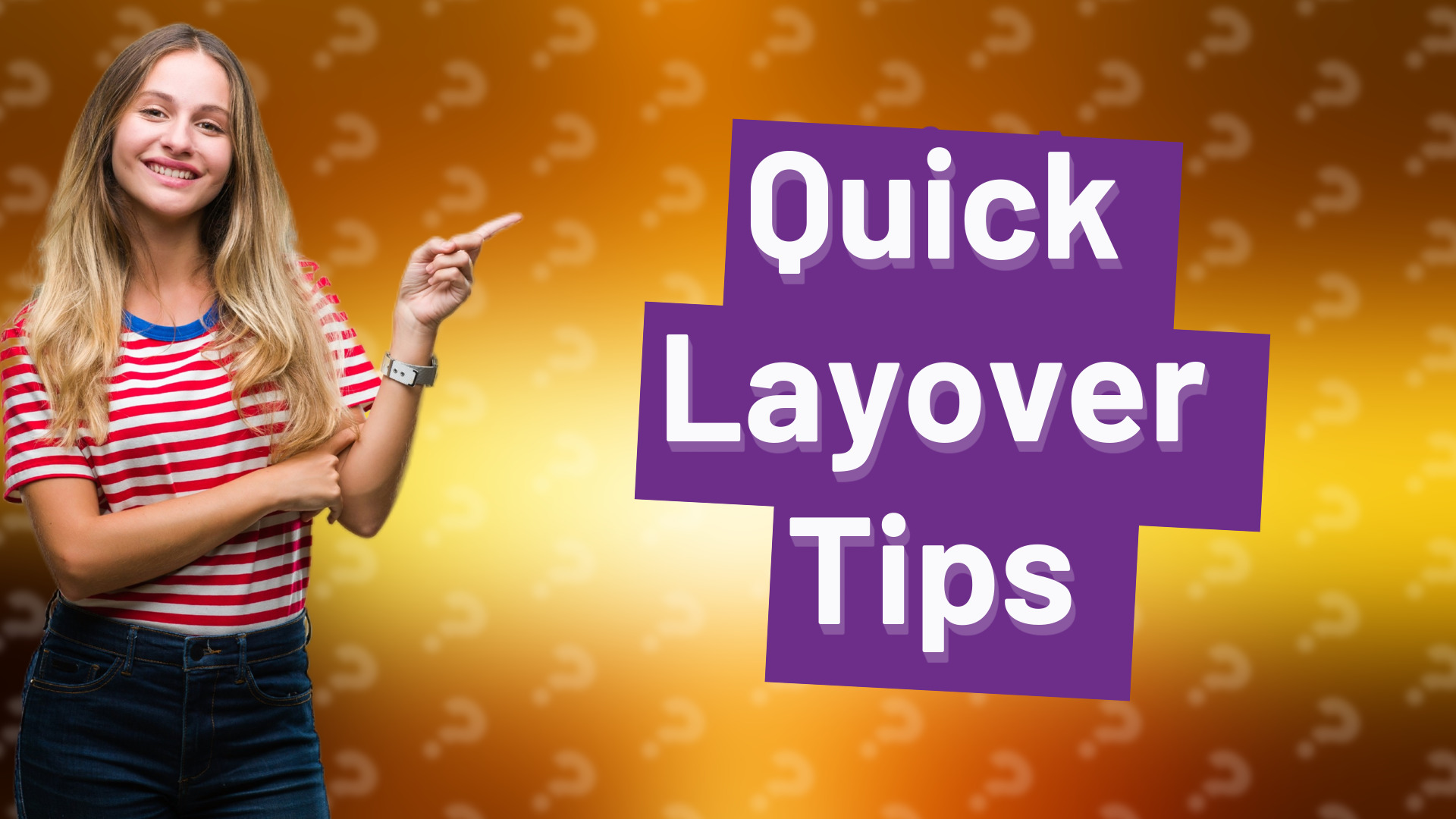 Quick Layover Tips