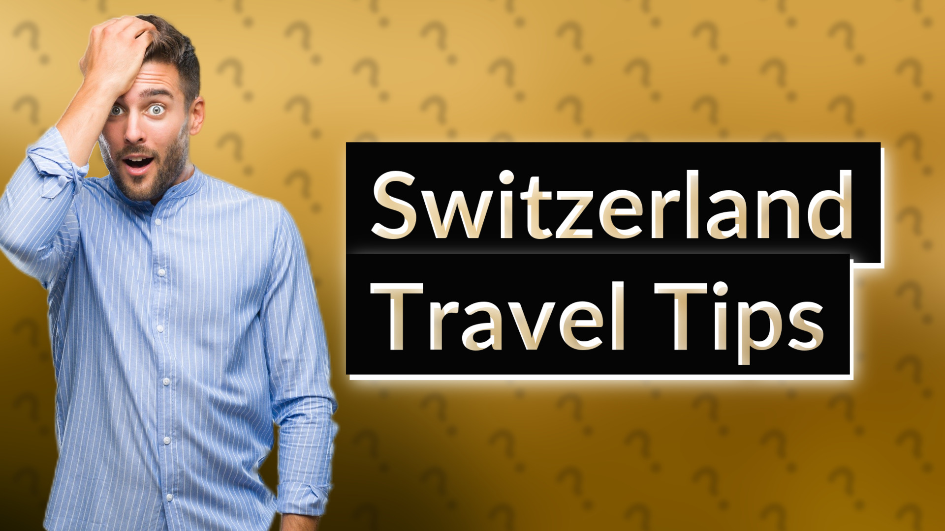 Switzerland Travel Tips