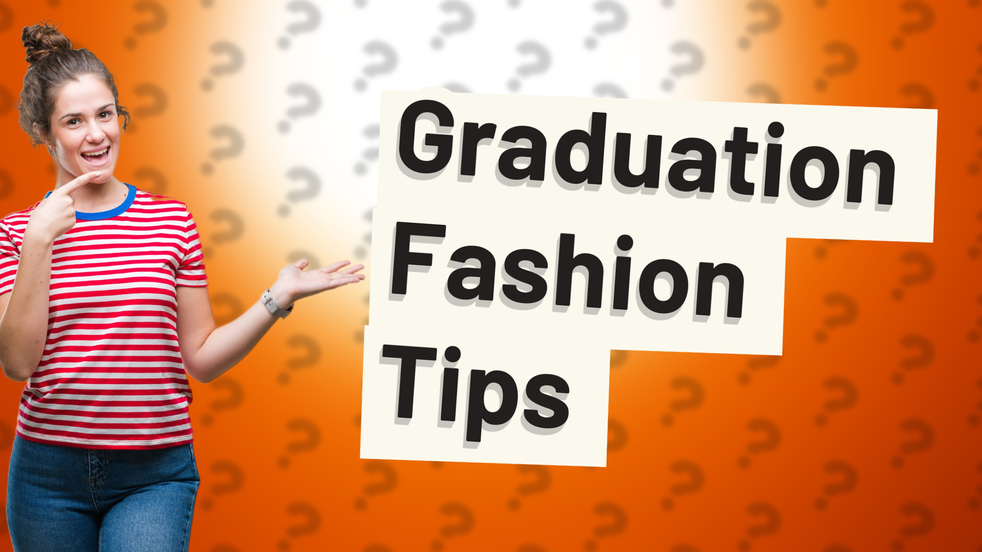 Graduation Fashion Tips