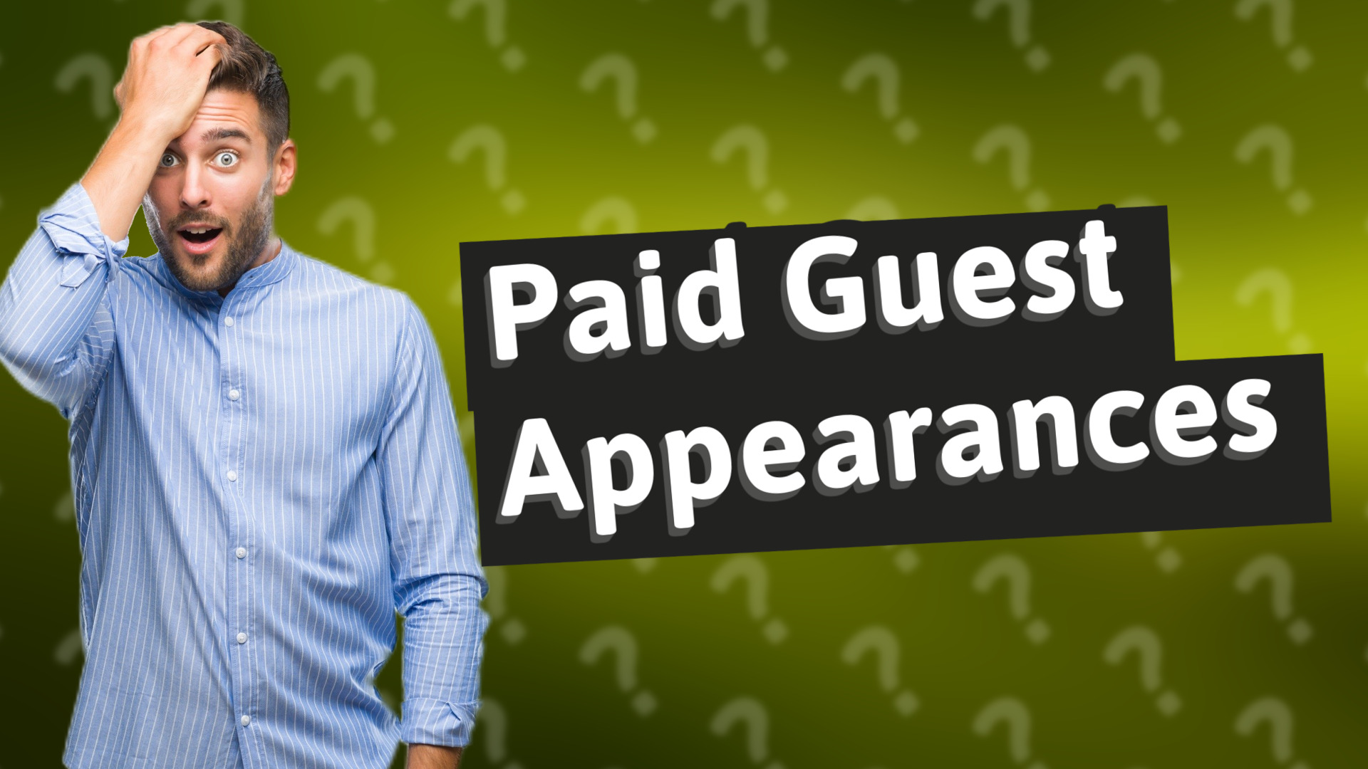Paid Guest Appearances