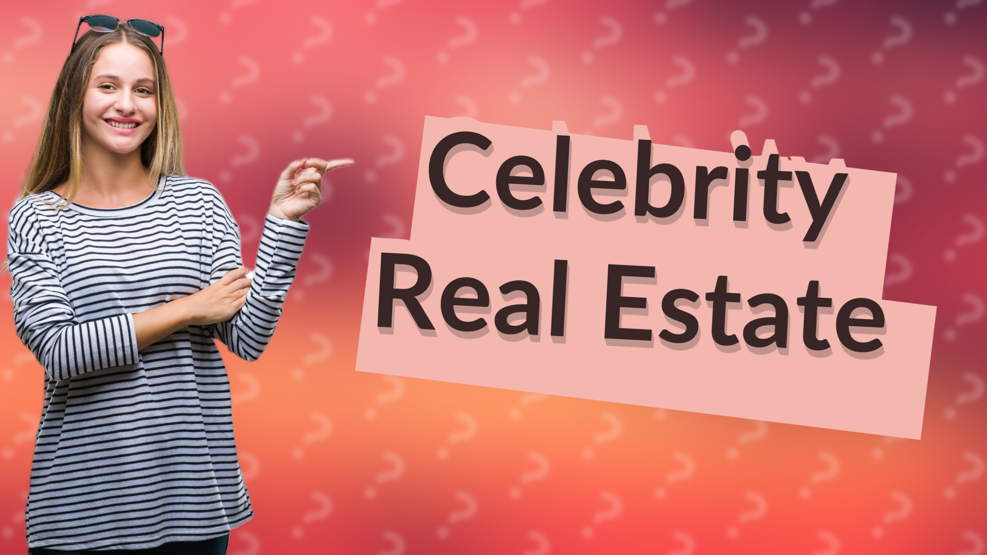 Celebrity Real Estate