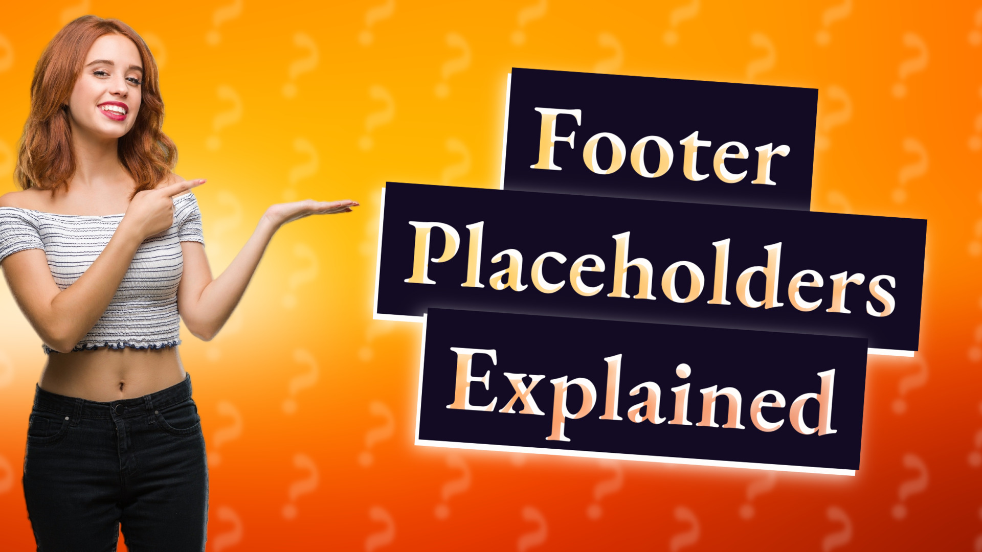 Footer Placeholders Explained