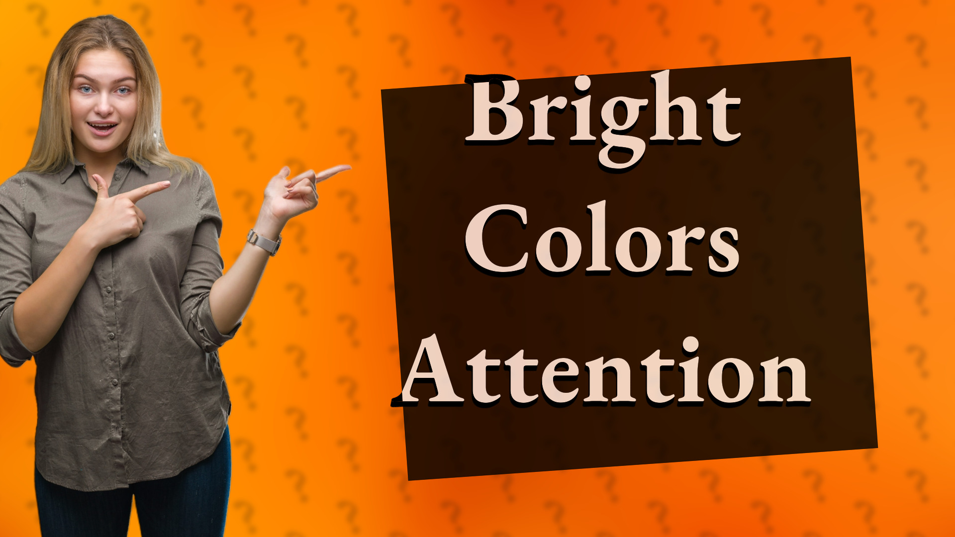 Bright Colors Attention