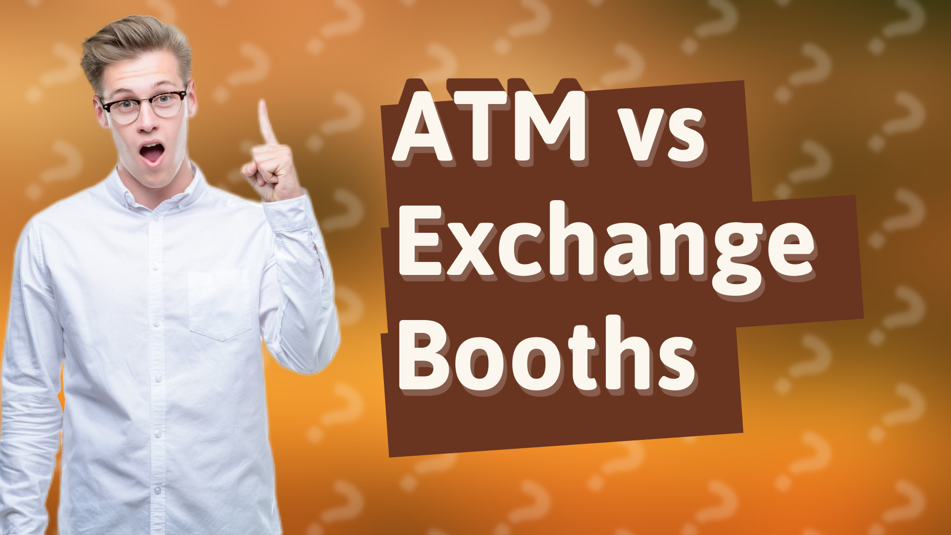ATM vs Exchange Booths