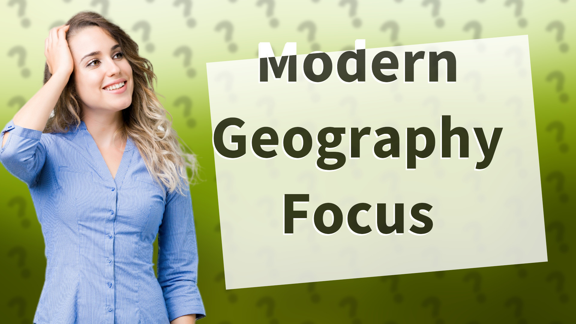 Modern Geography Focus