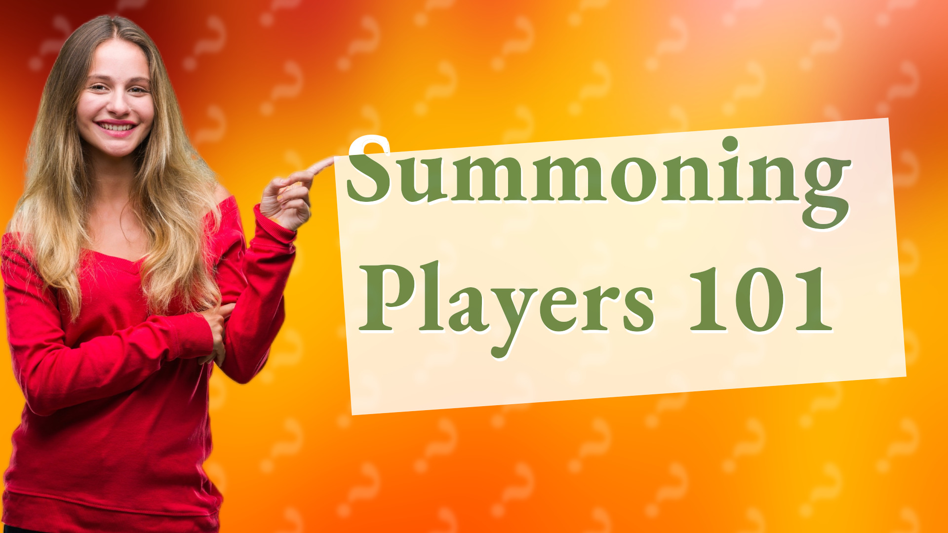 Summoning Players 101