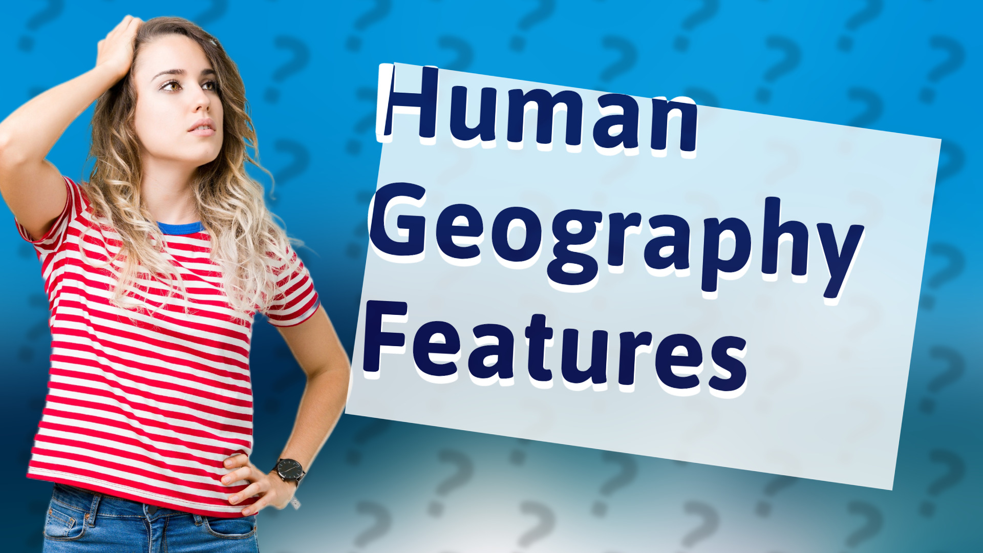 Human Geography Features