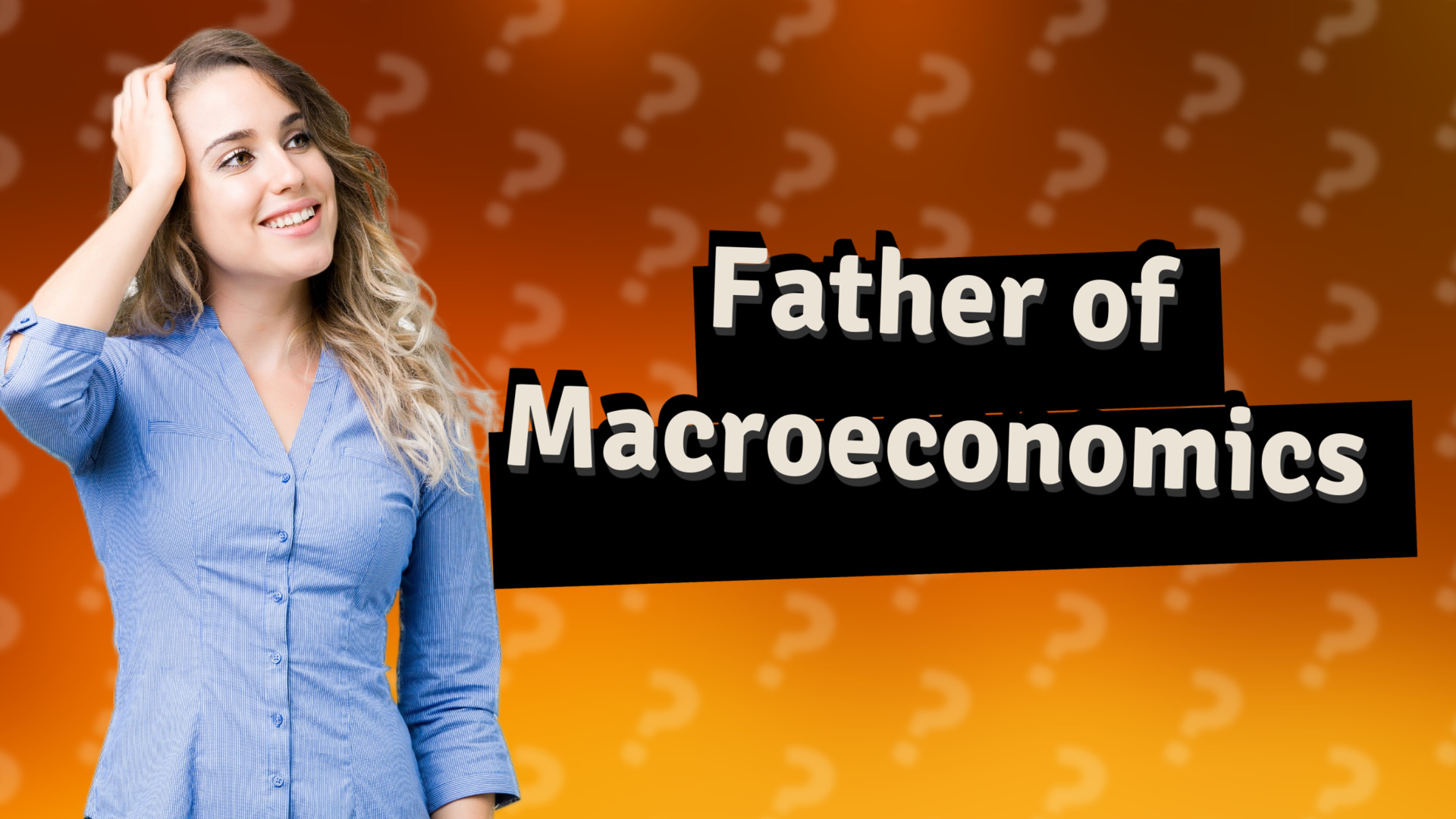 Father of Macroeconomics