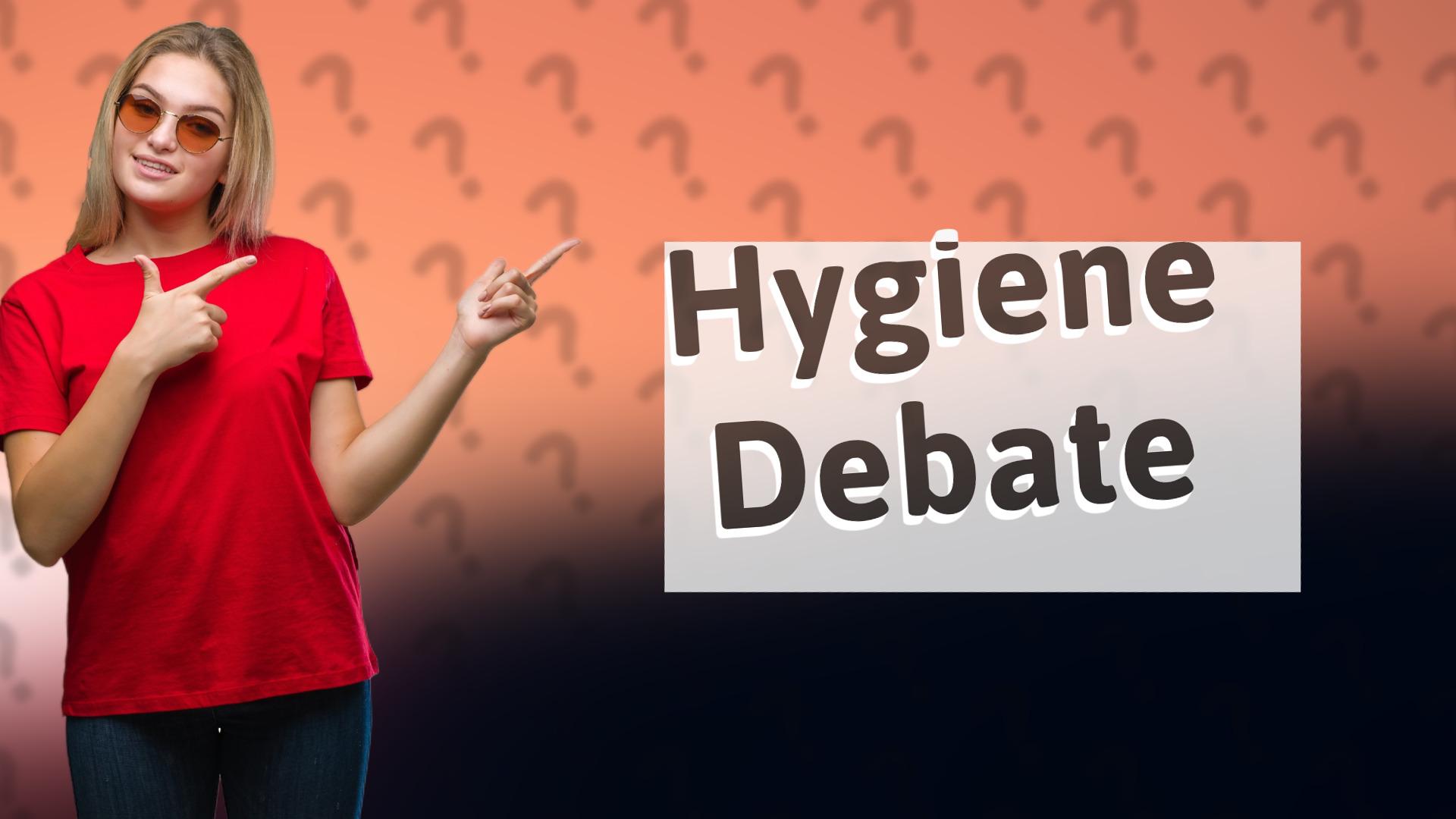 Hygiene Debate