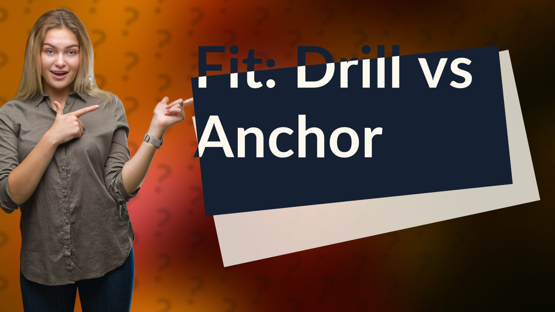 Fit: Drill vs Anchor