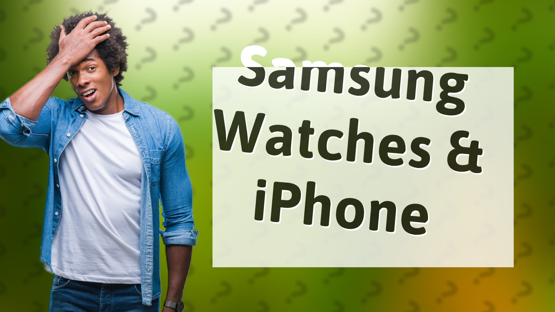Samsung Watches & iPhone
