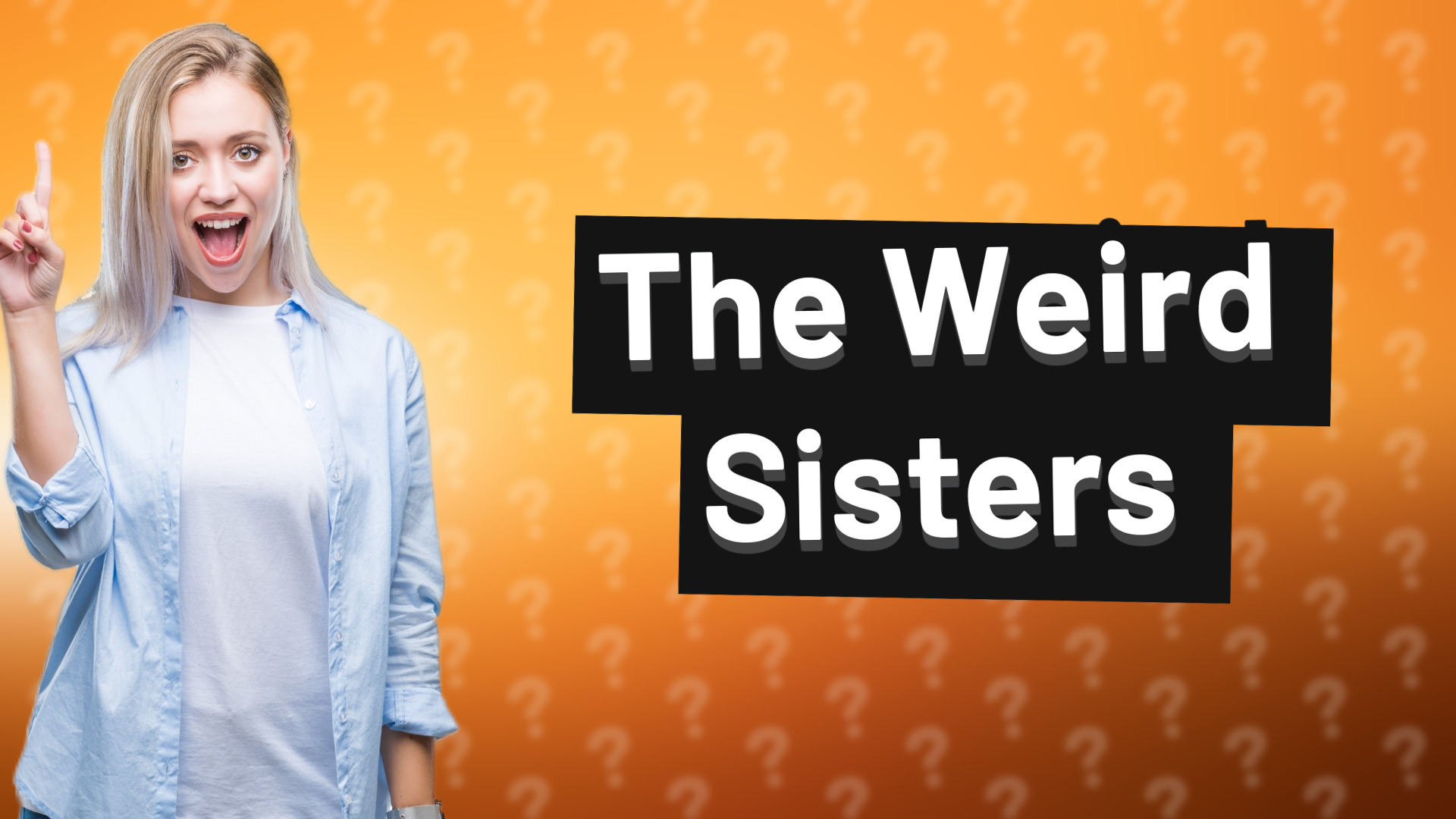 The Weird Sisters