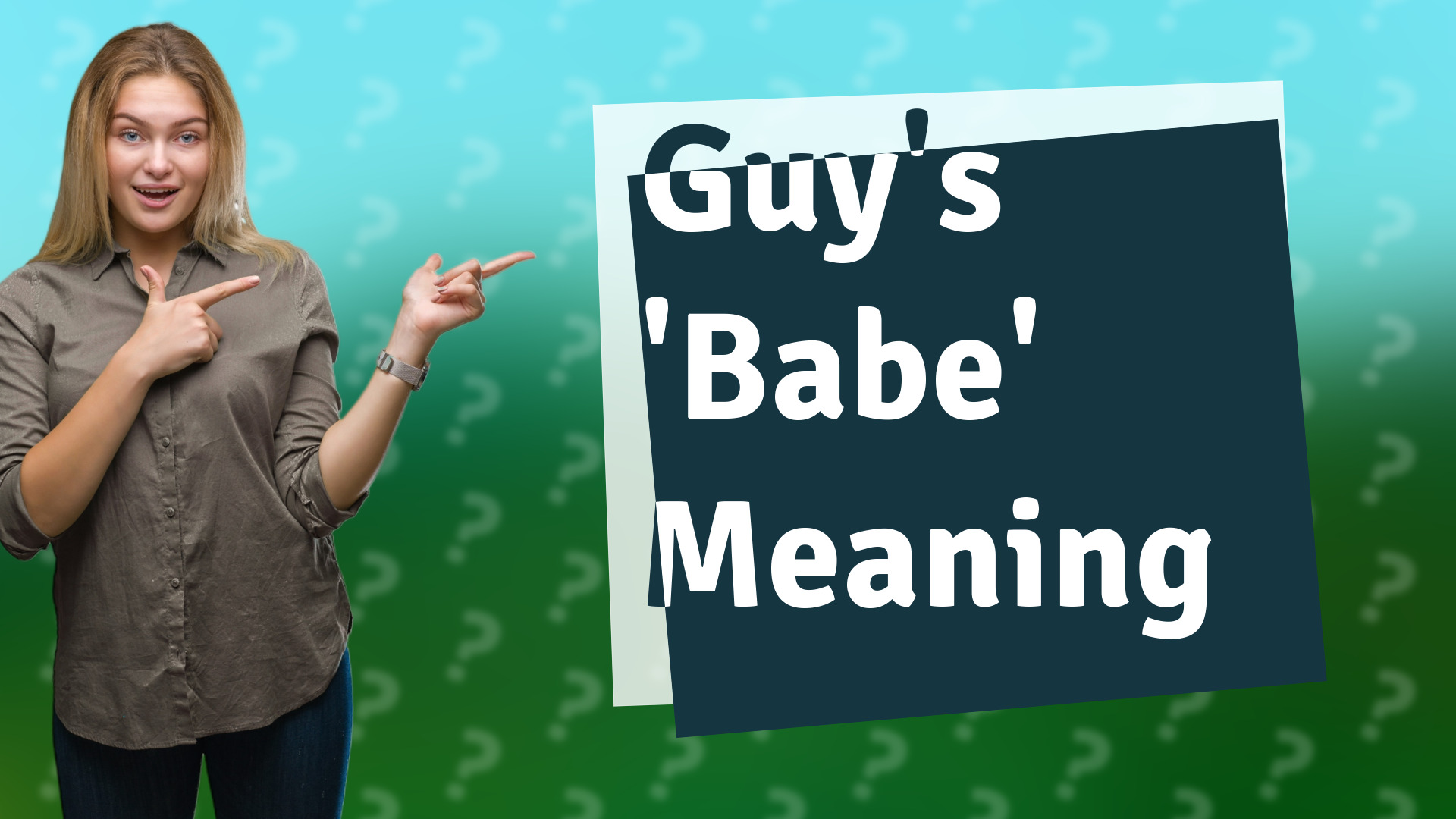 Guy's 'Babe' Meaning