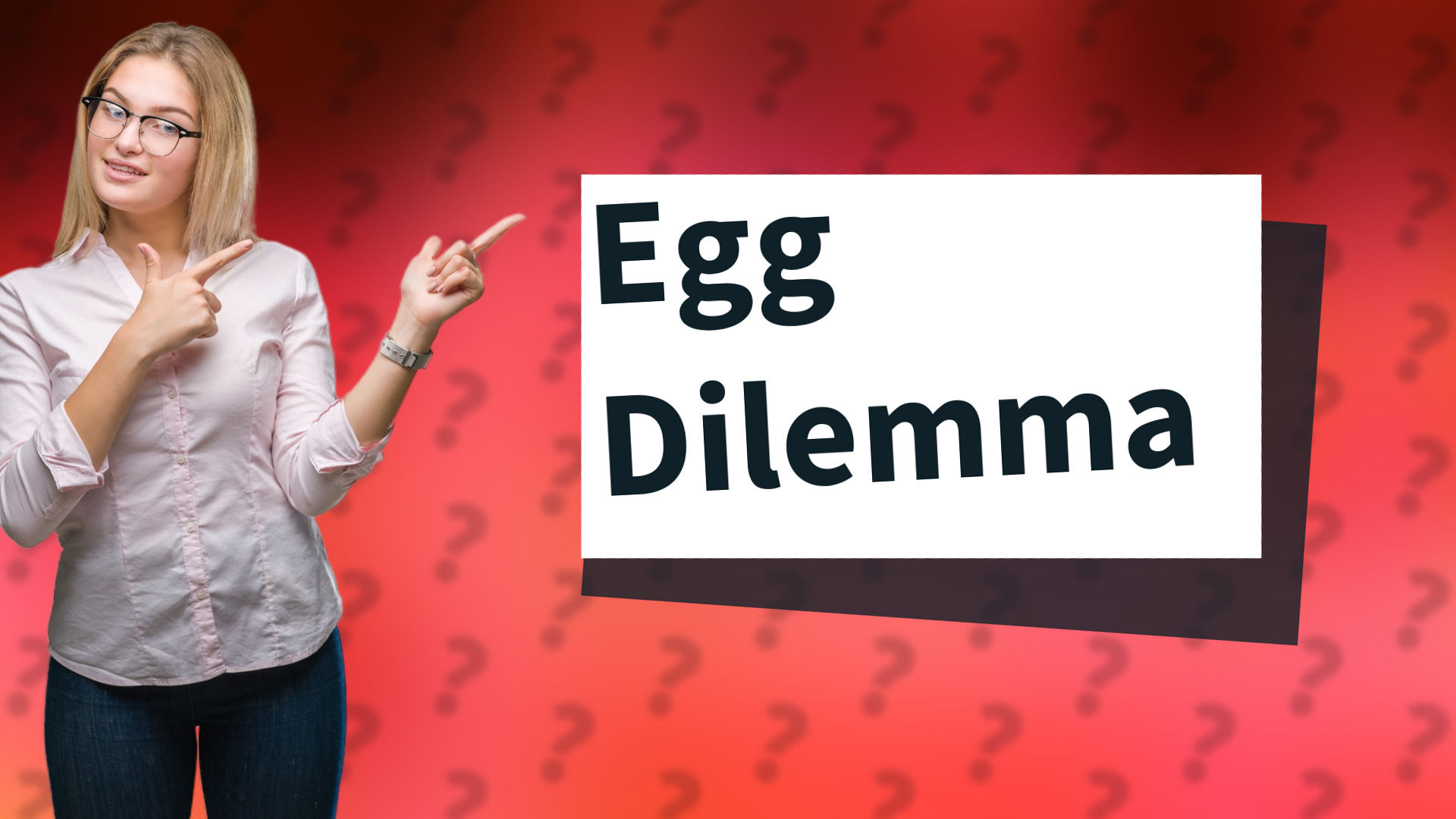 Egg Dilemma