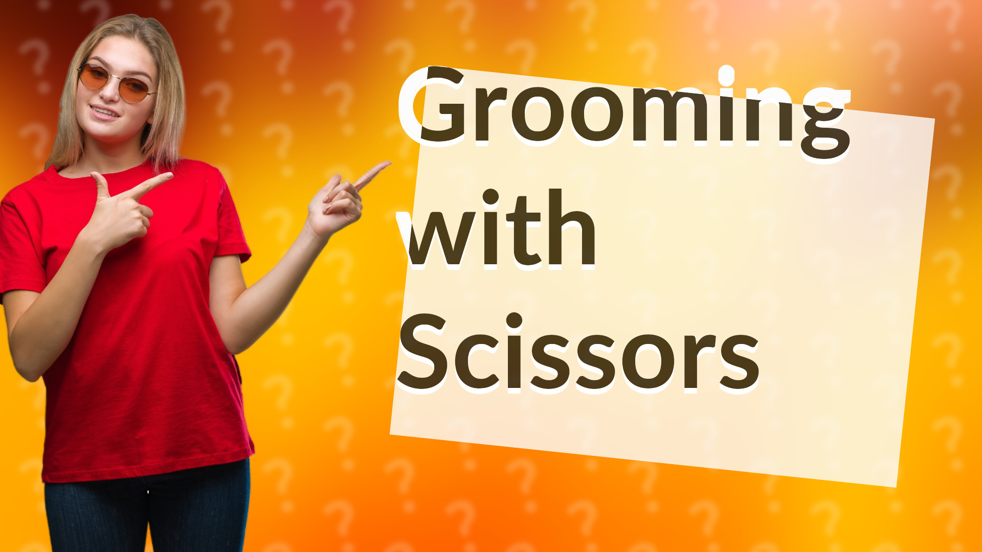 Grooming with Scissors