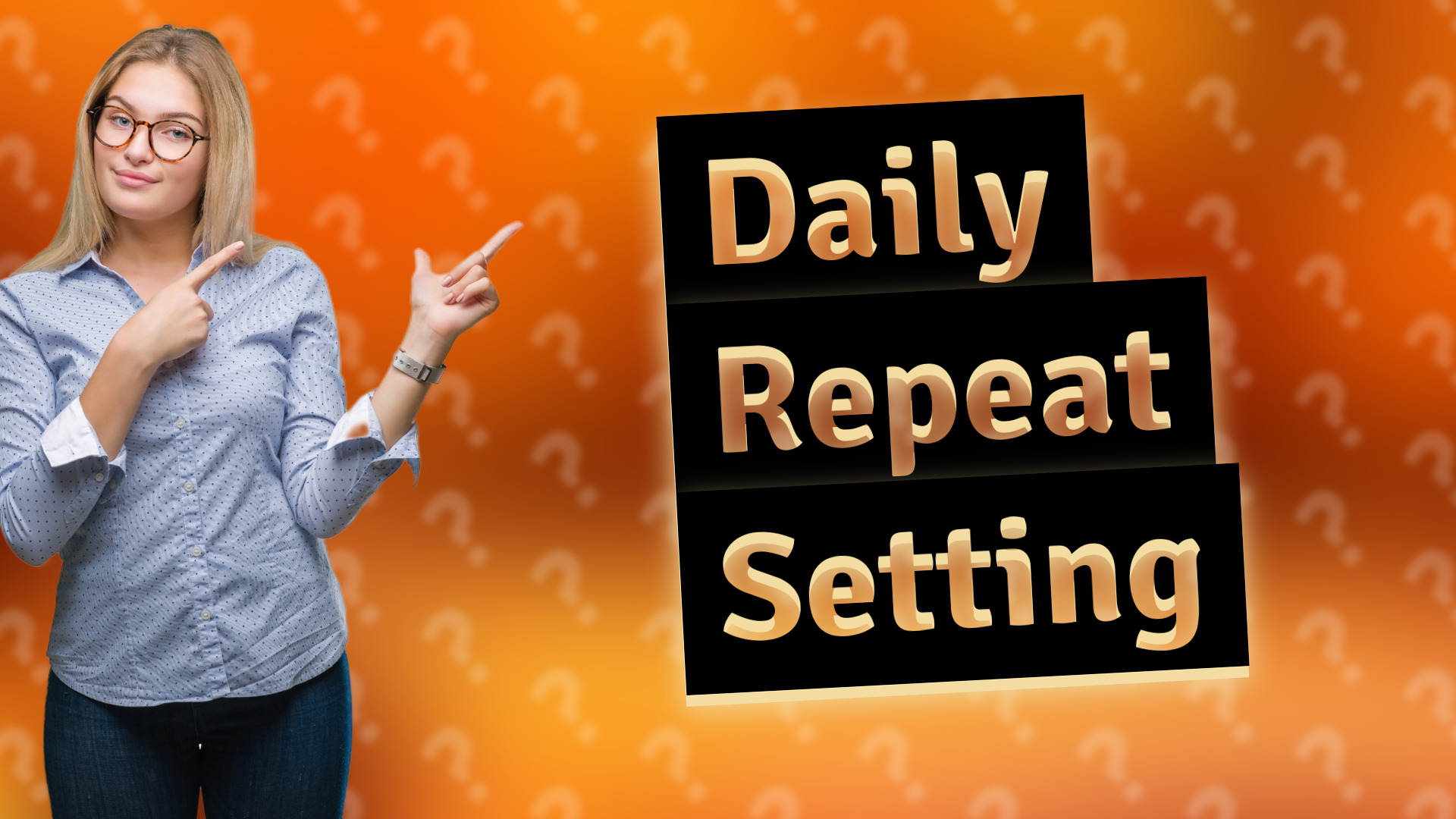 Daily Repeat Setting