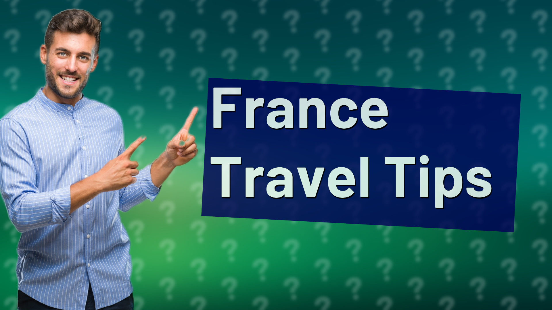 France Travel Tips