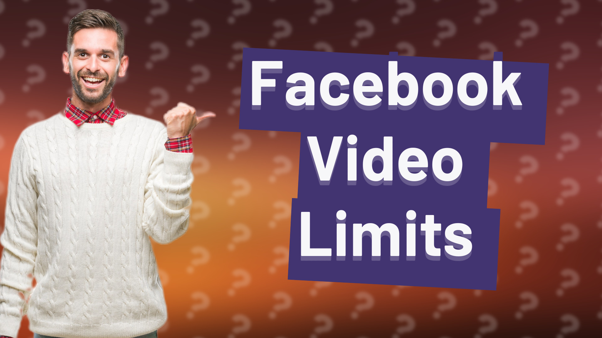 Facebook Video Limits