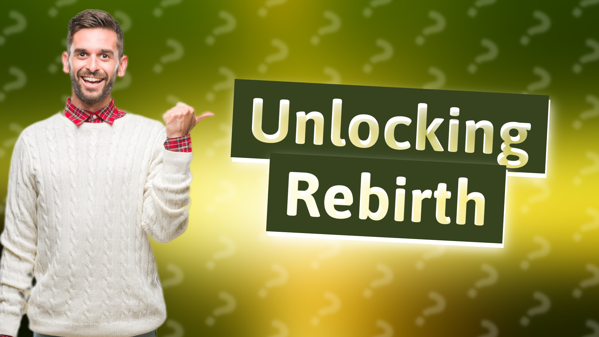 Unlocking Rebirth