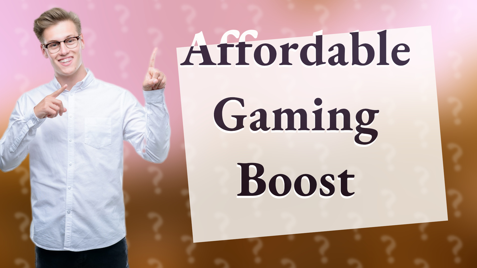 Affordable Gaming Boost