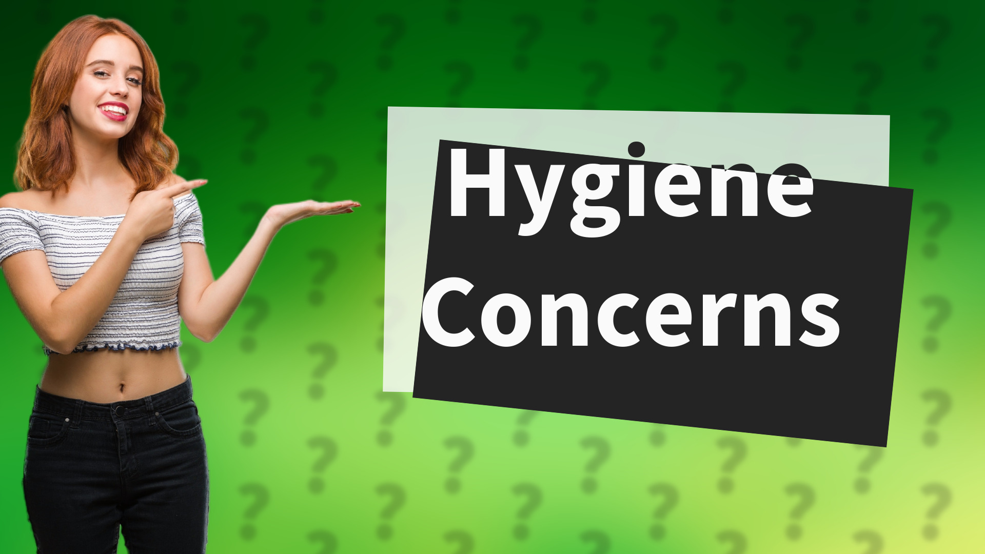 Hygiene Concerns
